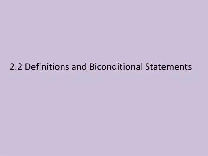 2 2 definitions and biconditional statements