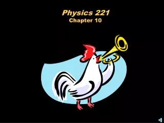 Physics 221 Chapter 10