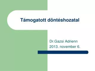 t mogatott d nt shozatal