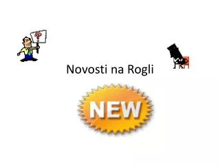 novosti na rogli