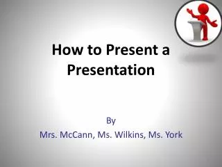 How to Present a Presentation
