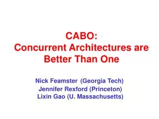 CABO: Concurrent Architectures are Better Than One