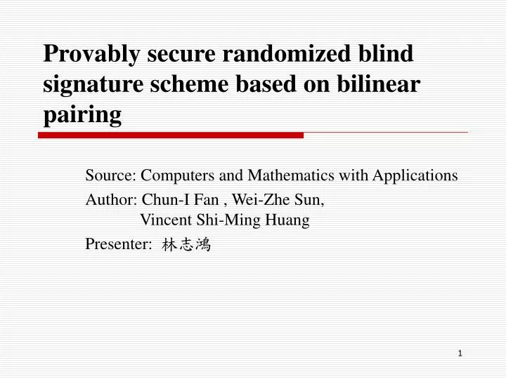 provably secure randomized blind signature scheme based on bilinear pairing