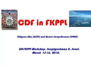 LIA-FKPPL Workshop, Sungkyunkwan U, Seoul, March 15-16, 2010.