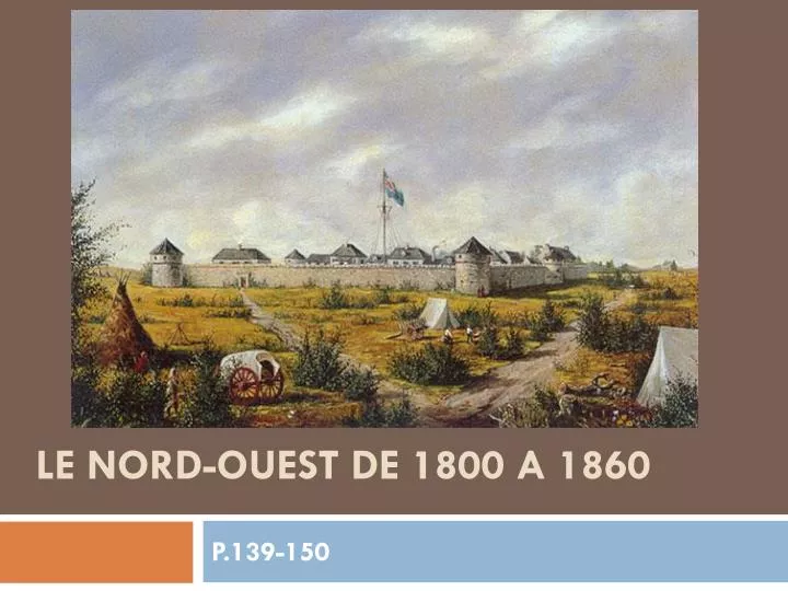 le nord ouest de 1800 a 1860