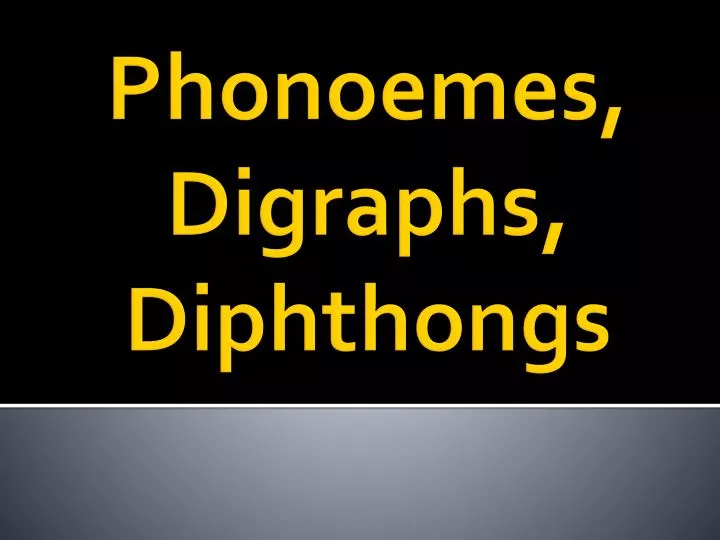 phonoemes digraphs diphthongs
