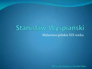 stanis aw wyspia ski