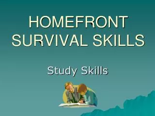 HOMEFRONT SURVIVAL SKILLS