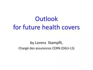 Outlook for future health covers