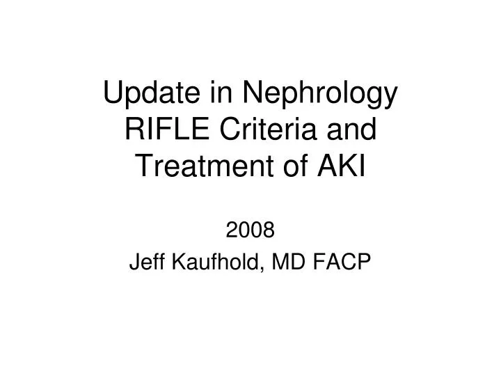 update in nephrology rifle criteria and treatment of aki