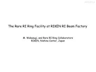 T he Rare RI Ring Facility at RIKEN RI Beam Factory
