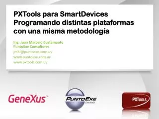 PXTools para SmartDevices Programando distintas plataformas con una misma metodolog ía