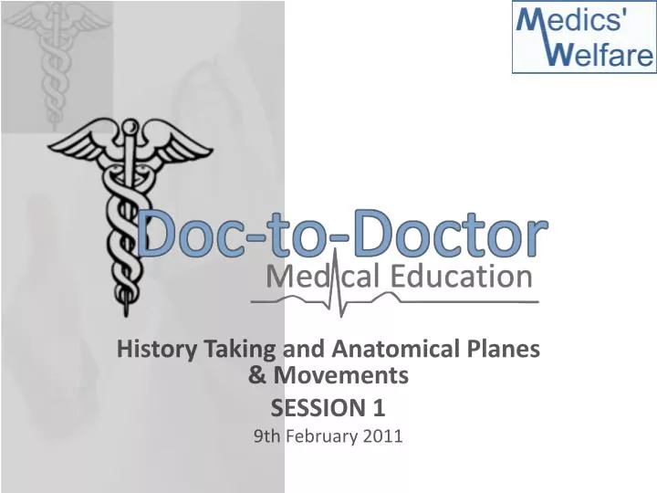 history taking and anatomical planes movements session 1 9th february 2011