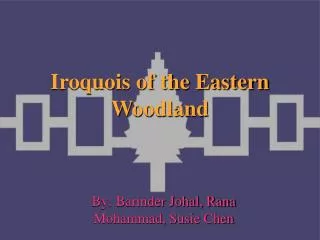 Iroquois of the Eastern Woodland