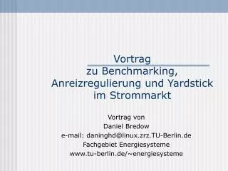 vortrag zu benchmarking anreizregulierung und yardstick im strommarkt