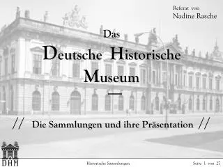 das d eutsche h istorische m useum die sammlungen und ihre pr sentation