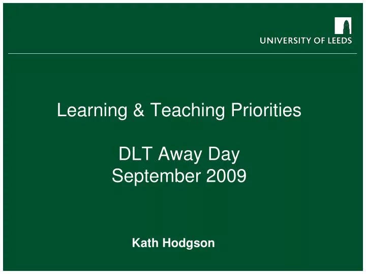 learning teaching priorities dlt away day september 2009