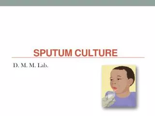 SPUTUM culture