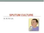 SPUTUM culture - slide 1
