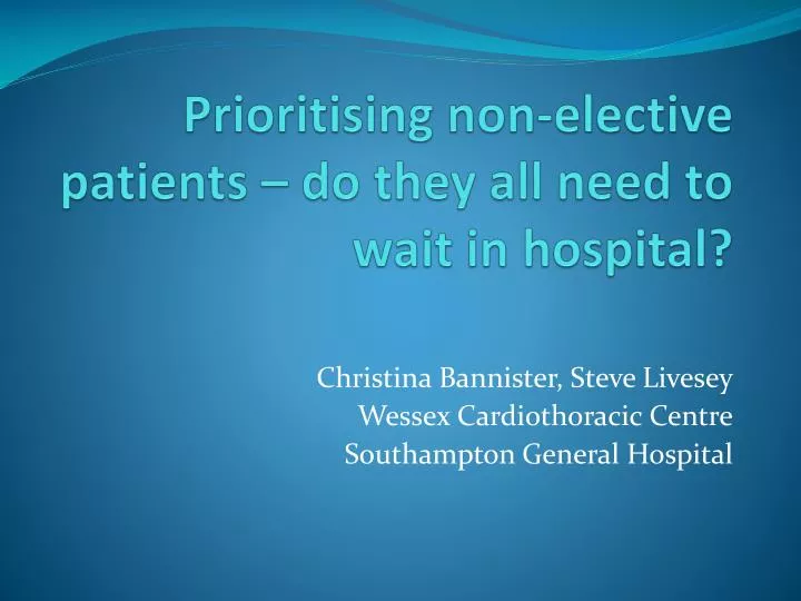 prioritising non elective patients do they all need to wait in hospital