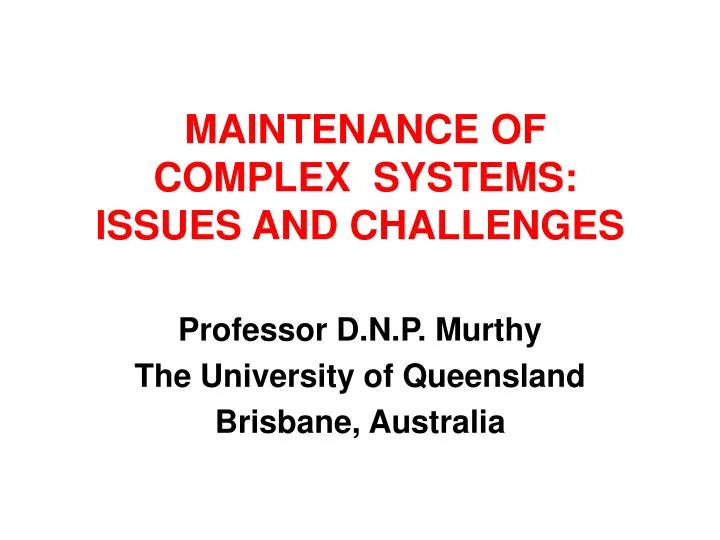 maintenance of complex systems issues and challenges