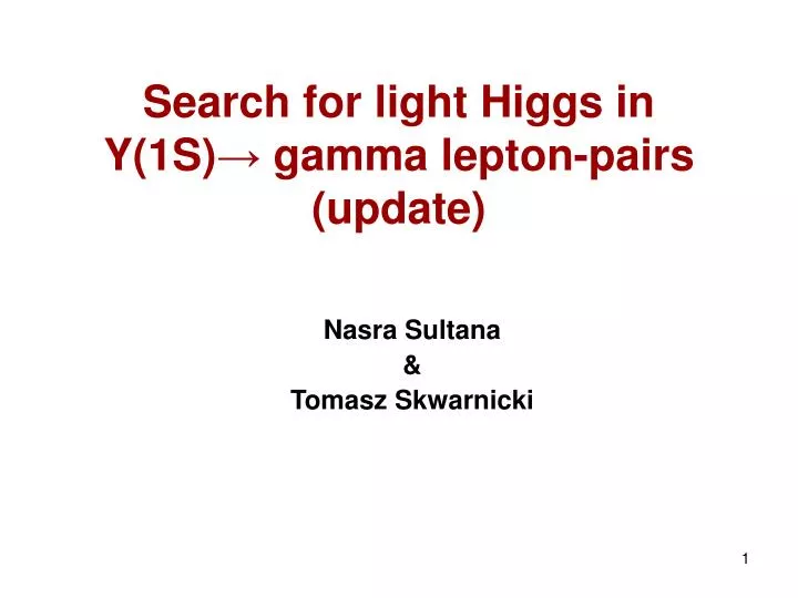 search for light higgs in y 1s gamma lepton pairs update