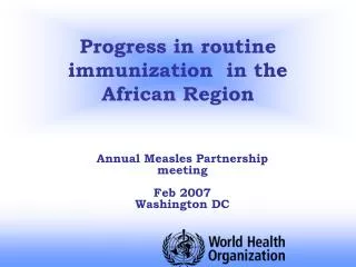 Progress in routine immunization in the African Region