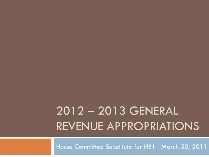 2012 2013 general revenue appropriations
