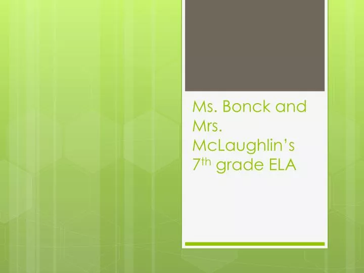 ms bonck and mrs mclaughlin s 7 th grade ela
