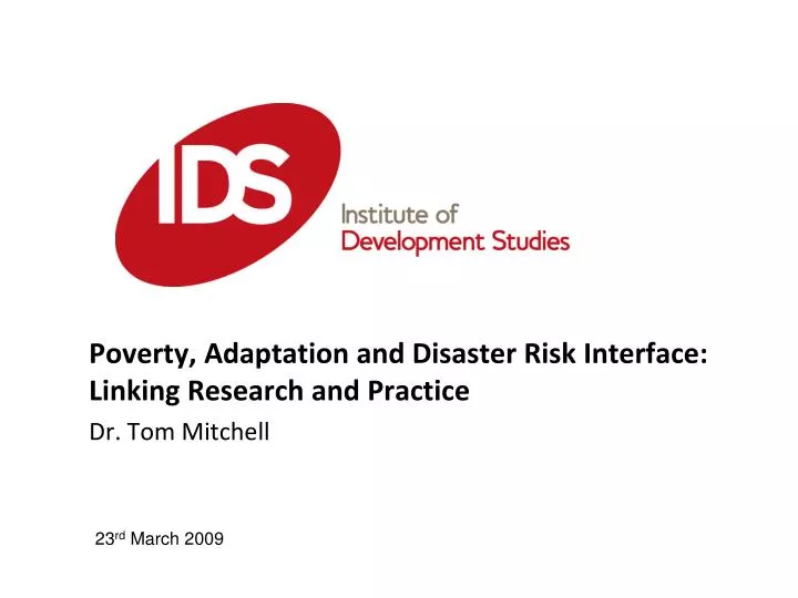 poverty adaptation and disaster risk interface linking research and practice dr tom mitchell