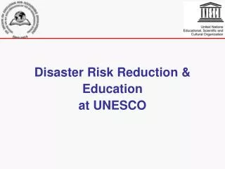 Disaster Risk Reduction &amp; Education at UNESCO