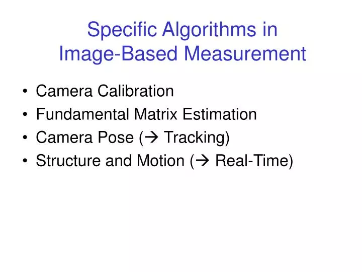 specific algorithms in image based measurement