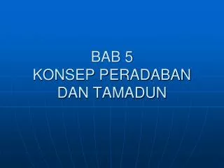 bab 5 konsep peradaban dan tamadun