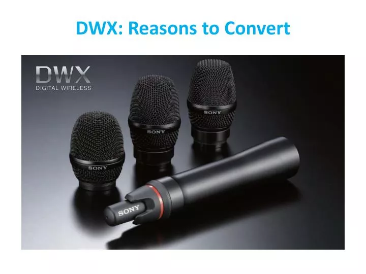 dwx reasons to convert