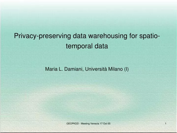 privacy preserving data warehousing for spatio temporal data