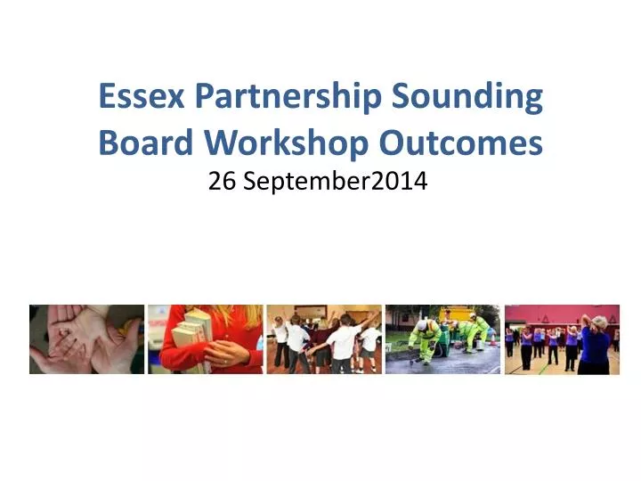 essex partnership sounding board workshop outcomes