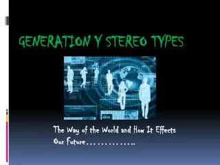 the way of the world and how it effects our future