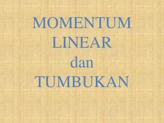 momentum linear dan tumbukan