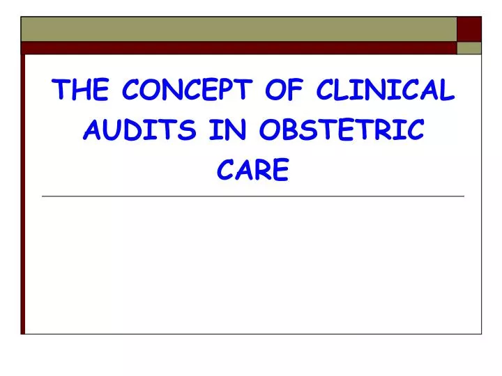 the concept of clinical audits in obstetric care