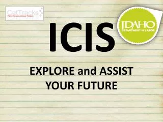 ICIS EXPLORE and ASSIST YOUR FUTURE