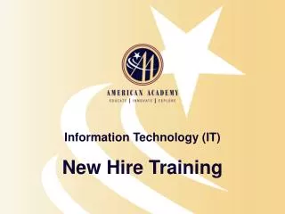 Information Technology (IT) New Hire Training