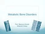 Metabolic Bone Disorders - slide 1