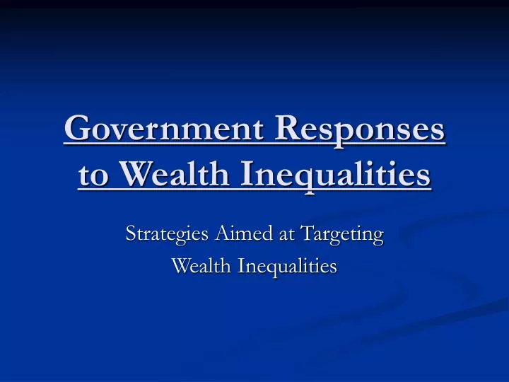 government responses to wealth inequalities