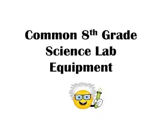Common 8 th Grade Science Lab Equipment
