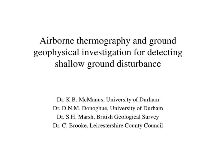airborne thermography and ground geophysical investigation for detecting shallow ground disturbance