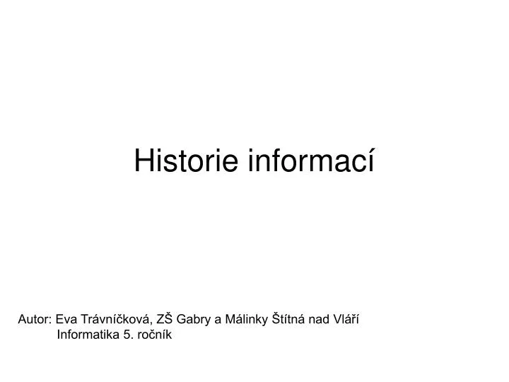 historie informac