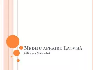 mediju apraide latvij
