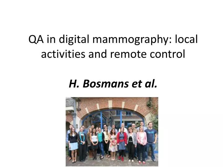 qa in digital mammography local activities and remote control h bosmans et al