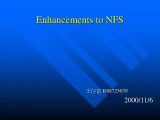 Enhancements to NFS