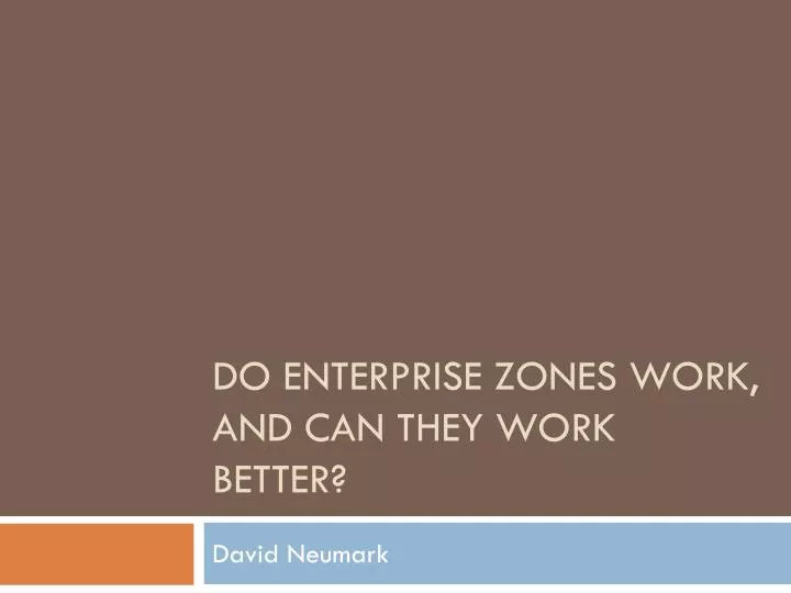 do enterprise zones work and can they work better